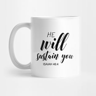 He will sustain you Mug